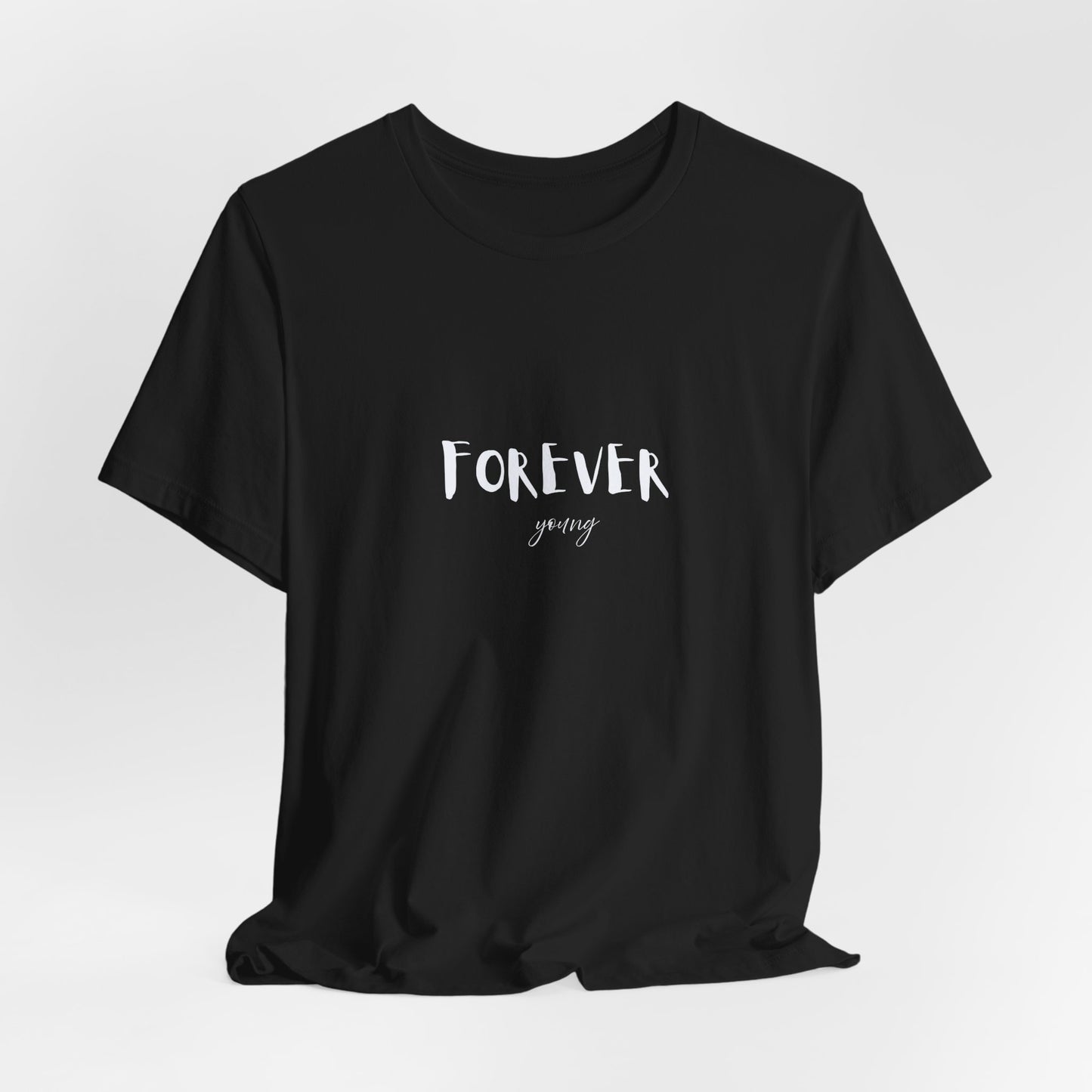 Forever Young T-Shirt