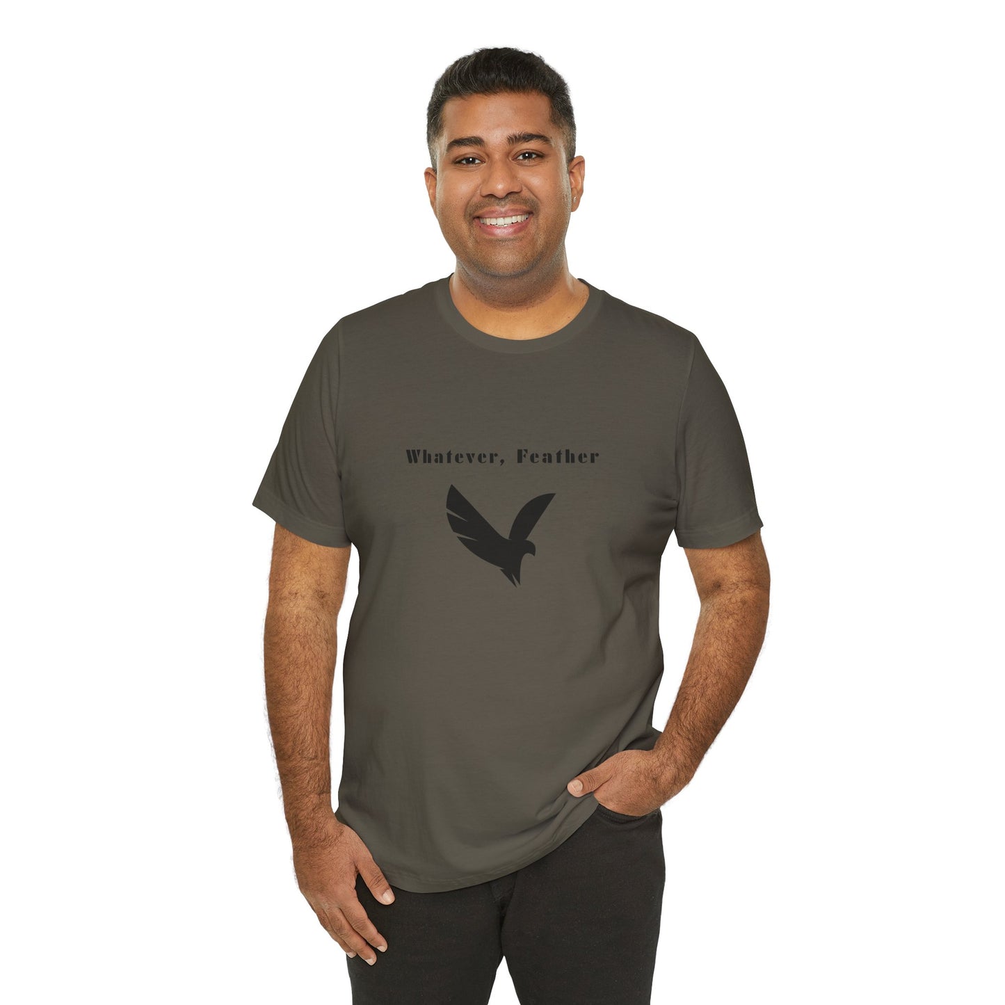 "Whatever, Feather", T-Shirt