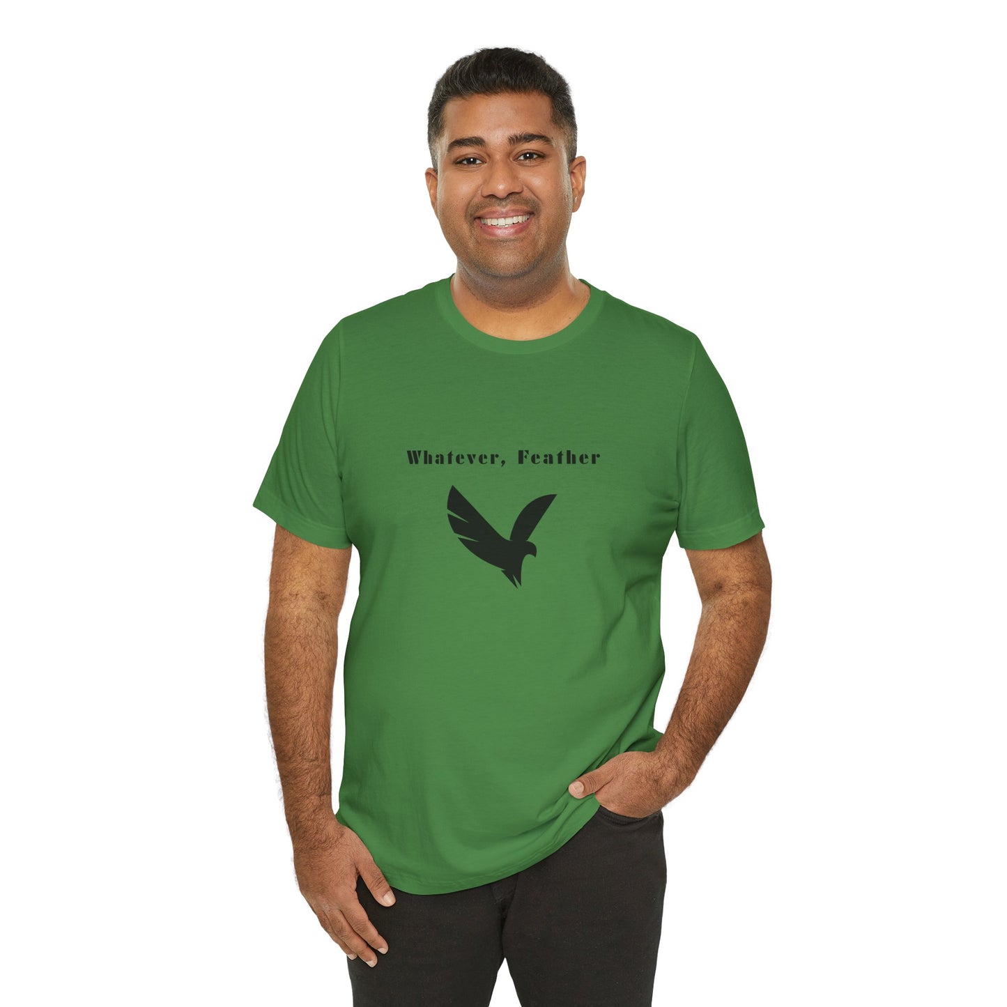 "Whatever, Feather", T-Shirt