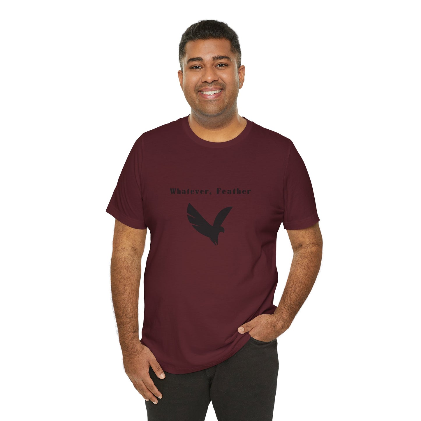 "Whatever, Feather", T-Shirt