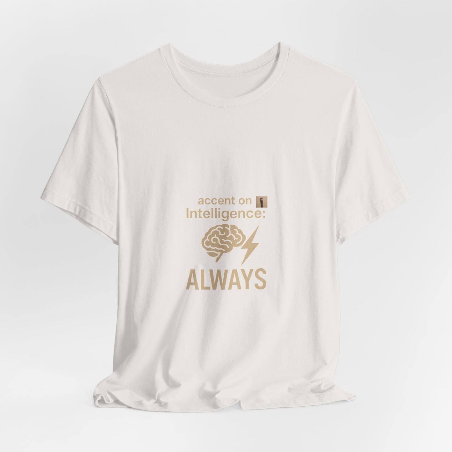 Accent On T-Shirt