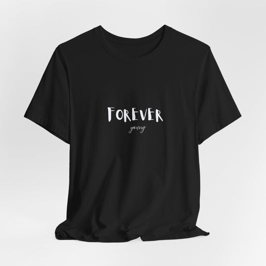 Forever Young T-Shirt
